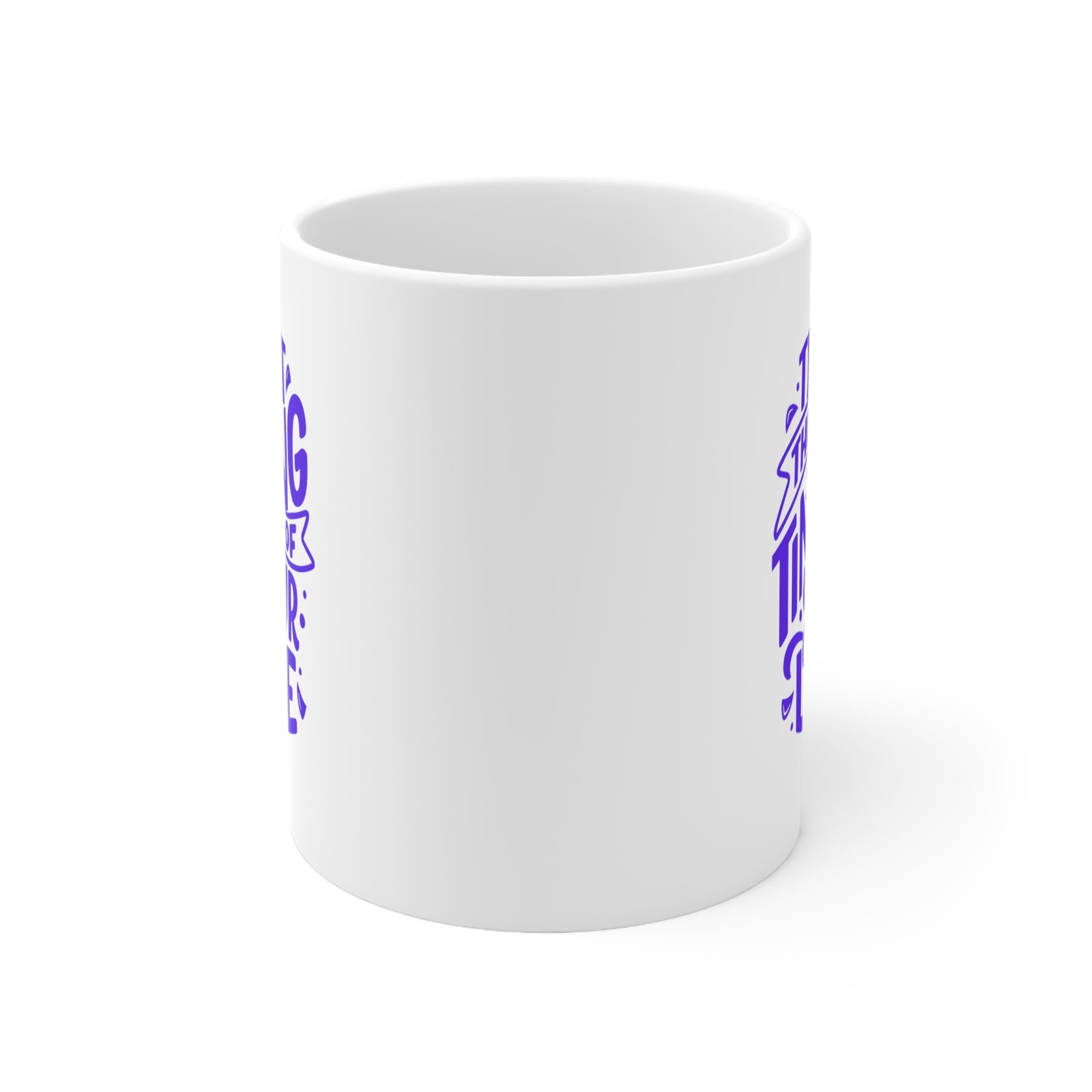 Ceramic Mug -Trust The Timing of Your Life 11oz